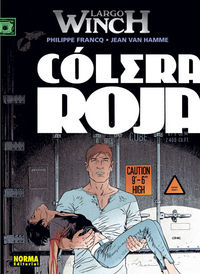 LARGO WINCH 18. CÓLERA ROJA, de Hamme, Jean Van | portada del libro