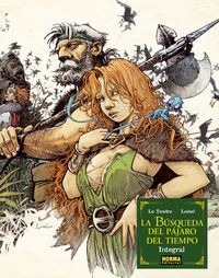 LA BÚSQUEDA DEL PÁJARO DEL TIEMPO (ED. INTEGRAL), de Le Tendre | portada del libro