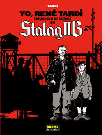 YO, RENÉ TARDI 1. PRISIONERO DE GUERRA EN STALAG IIB, de Tardi, Jacques | portada del libro
