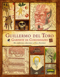 GUILLERMO DEL TORO. GABINETE DE CURIOSIDADES. MIS CUADERNOS, COLECCIONES Y OTRAS OBSESIONES, de del Toro | portada del libro