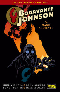 BOGAVANTE JOHNSON 2. La mano ardiente, de Mignola, Mike | portada del libro