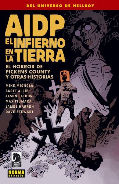 AIDP 20: El infierno en la tierra 5. El horror de Pickens County y otras historias, de MIGNOLA | portada del libro