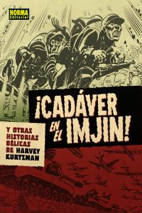 CADAVER EN EL IMJIN Y OTRAS HISTORIAS BELICAS DE HARVEY KUR, de KURTZMAN | portada del libro