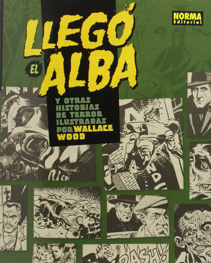 Llegó el alba y otras historias de terror ilustradas por Wallace Wood, de WOOD, WALLACE | portada del libro
