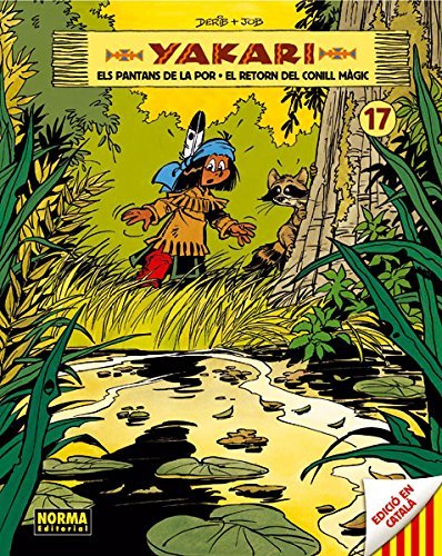 YAKARI 17 (ED. CATALÀ), de Job (André Jobin)#Derib (Claude de Ribaupierre) | portada del libro