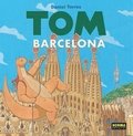 TOM A BARCELONA, de Torres, Daniel | portada del libro
