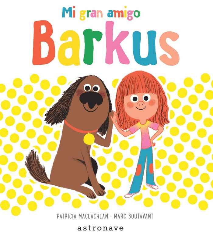 Mi gran amigo Barkus, de Maclachlan, Patricia | portada del libro