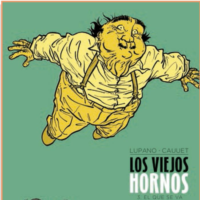 Los viejos hornos 3. El que se va, de Lupano | portada del libro