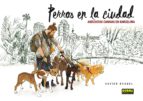 Perros en la ciudad, de XAVIER KRAUEL | portada del libro