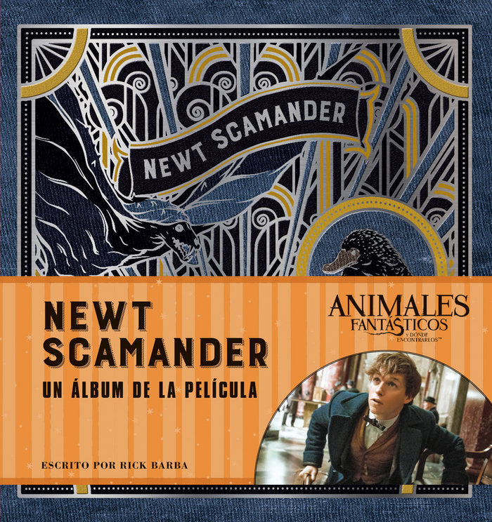 J.K. Rowling's Wizarding World: Newt Scamander. Un álbum de la película, de Barba | portada del libro