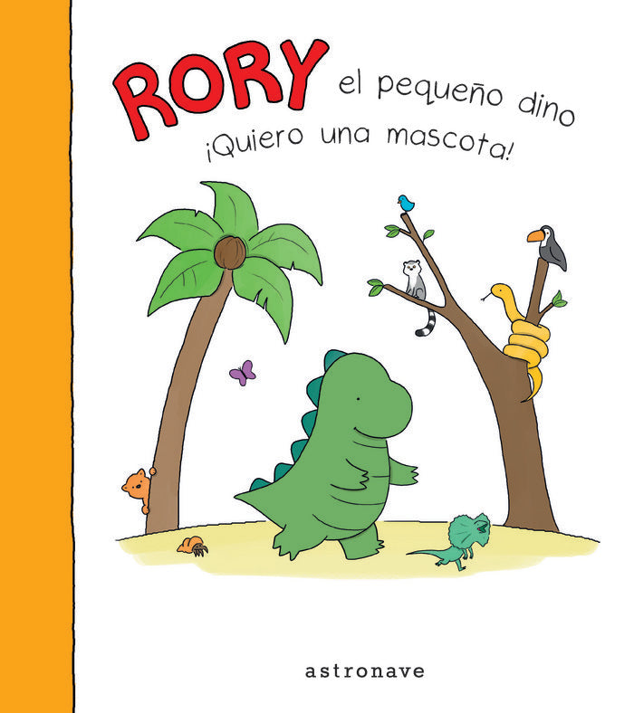 Rory el pequeño dino. ¡Quiero una mascota!, de Climo, Liz | portada del libro