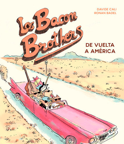 Los Bacon Brothers. De vuelta a América, de Cali, Davide | portada del libro