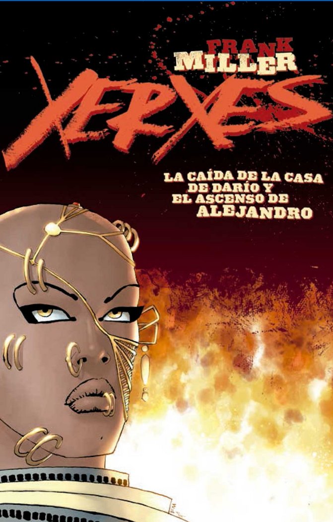 Xerxes. La caída de la casa de Darío y el ascenso de Alejandro 1, de Miller | portada del libro