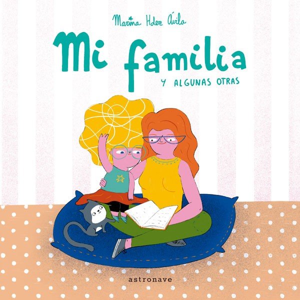 Mi familia y algunas otras, de Hernández Ávila, Marina | portada del libro