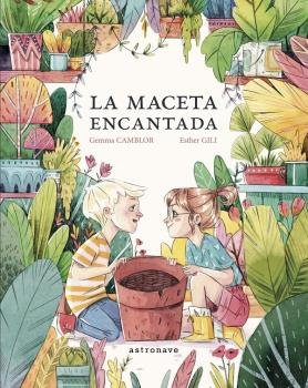 La maceta encantada, de Camblor, Gemma | portada del libro