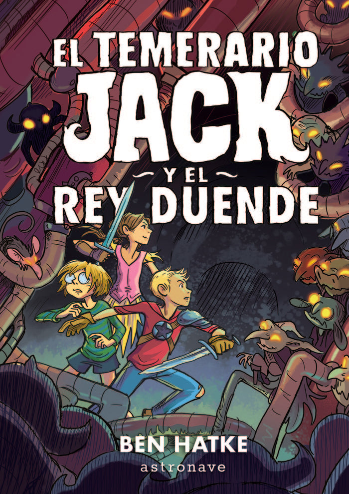 El temerario Jack y el rey duende, de Hatke | portada del libro