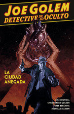 Joe Golem detective de lo oculto 3. La ciudad anegada, de Mignola | portada del libro