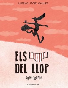 ELS CALÇOTETS DEL LLOP 4. QUIN DROPO!, de Cauuet, Paul | portada del libro