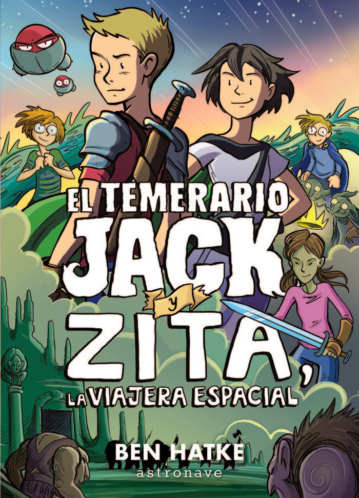 El temerario Jack y Zita, la viajera espacial, de Hatke, Ben | portada del libro
