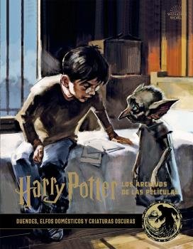 Harry Potter: Los archivos de la película 9. Duendes, elfos domésticos y criatturas oscuras, de Revenson | portada del libro