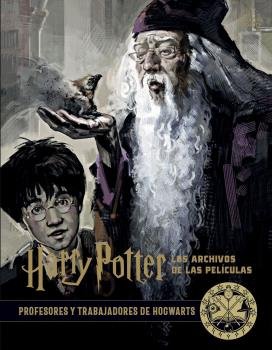 Harry Potter: los archivos de las películas 11. Profesores y trabajadores de Hogwarts, de Revenson | portada del libro