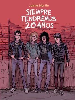 Siempre tendremos 20 años, de Martín, Jaime | portada del libro