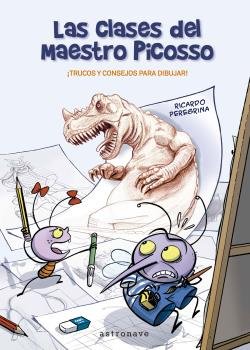 Las clases del Maestros Picosso, de Peregrina, Ricardo | portada del libro
