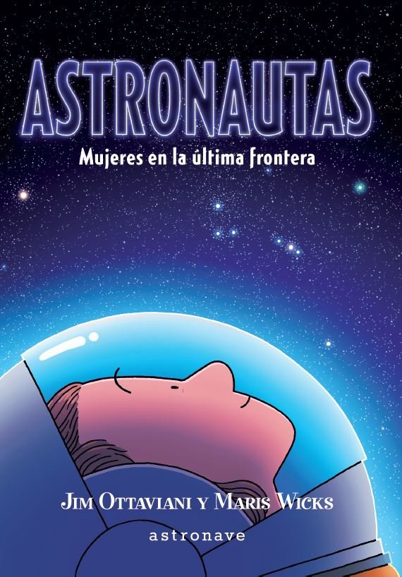 Astronautas. Mujeres en la última frontera, de Ottaviani, Jim | portada del libro