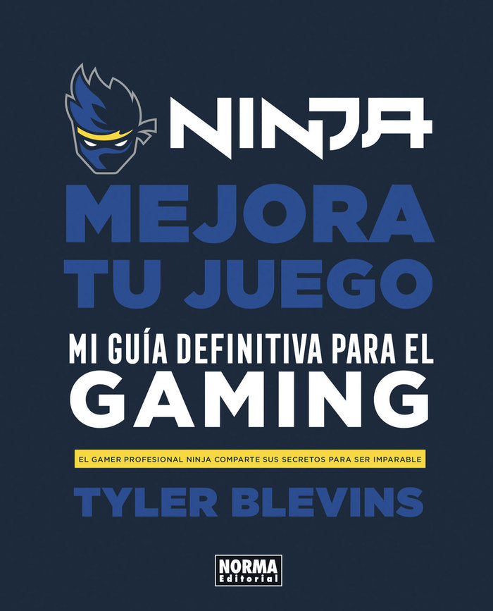 NINJA MEJORA TU JUEGO MI GUIA DEFINITIVA PARA EL GAMING | portada del libro