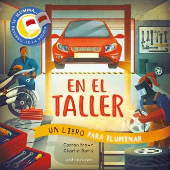 EN EL TALLER. UN LIBRO PARA ILUMINAR, de CARRON BROWN | portada del libro
