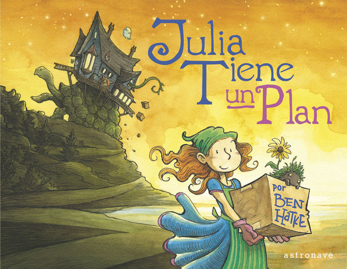 JULIA TIENE UN PLAN, de BEN HATKE | portada del libro