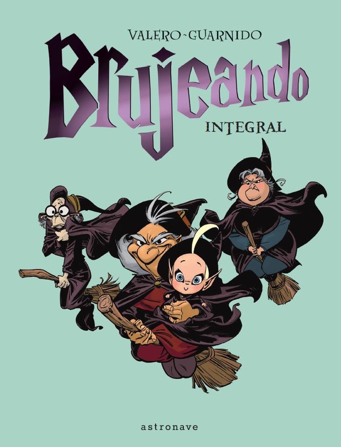 BRUJEANDO. EDICION INTEGRAL, de TERESA VALERO#JUANJO GUARNIDO | portada del libro