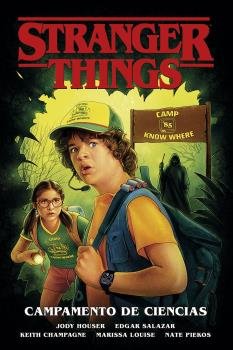 STRANGER THINGS 4. CAMPAMENTO DE CIENCIAS, de JODY HOUSER | portada del libro