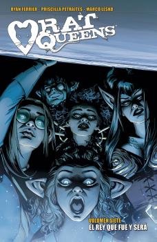 RAT QUEENS 7. EL REY QUE FUE Y SERA, de FERRIER | portada del libro