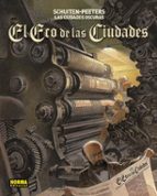 LAS CIUDADES OSCURAS. EL ECO DE LAS CIUDADES, de François Schuiten | portada del libro