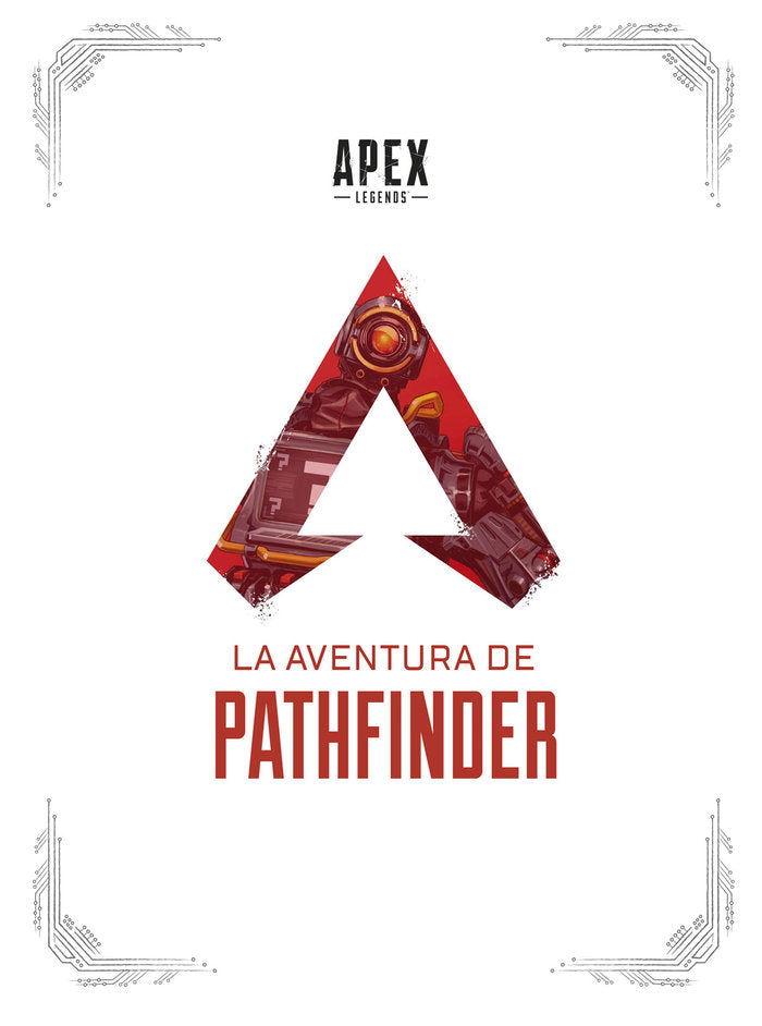 APEX LEGENDS: LA AVENTURA DE PATHFINDER, de HAGOPIAN | portada del libro