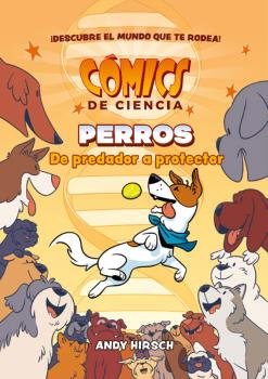 COMICS DE CIENCIA. PERROS, de HIRSCH | portada del libro