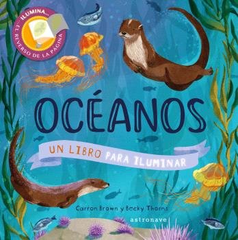 OCEANOS. UN LIBRO PARA ILUMINAR, de CARRON BROWN | portada del libro