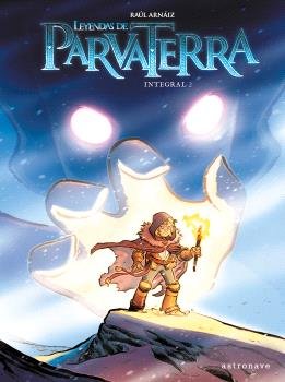 LEYENDAS DE PARVA TERRA. INTEGRAL 2, de RAUL ARNAIZ | portada del libro