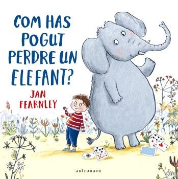 COM HAS POGUT PERDRE UN ELEFANT?, de JAN FEARNLEY | portada del libro