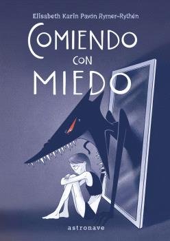 COMIENDO CON MIEDO, de ELISABETH KARIN PAVON RYMER-RYTHEN | portada del libro