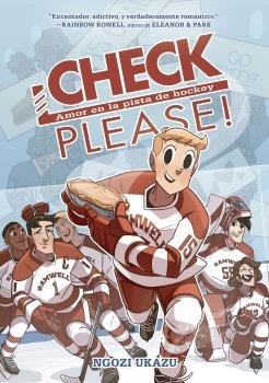 CHECK, PLEASE! 1. AMOR EN LA PISTA DE HOCKEY, de NGOZI UKAZU | portada del libro