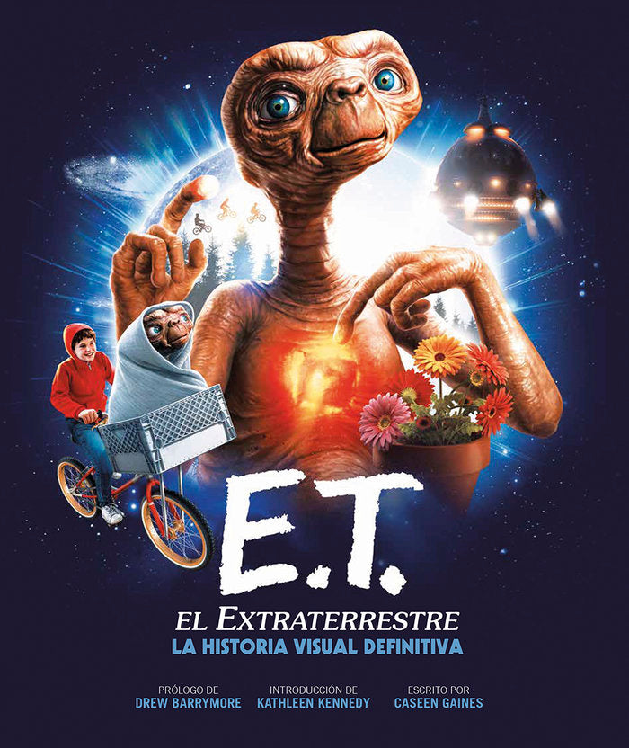 E.T. EL EXTRATERRESTRE. LA HISTORIA VISUAL DEFINITIVA, de CASEEN GAINES | portada del libro