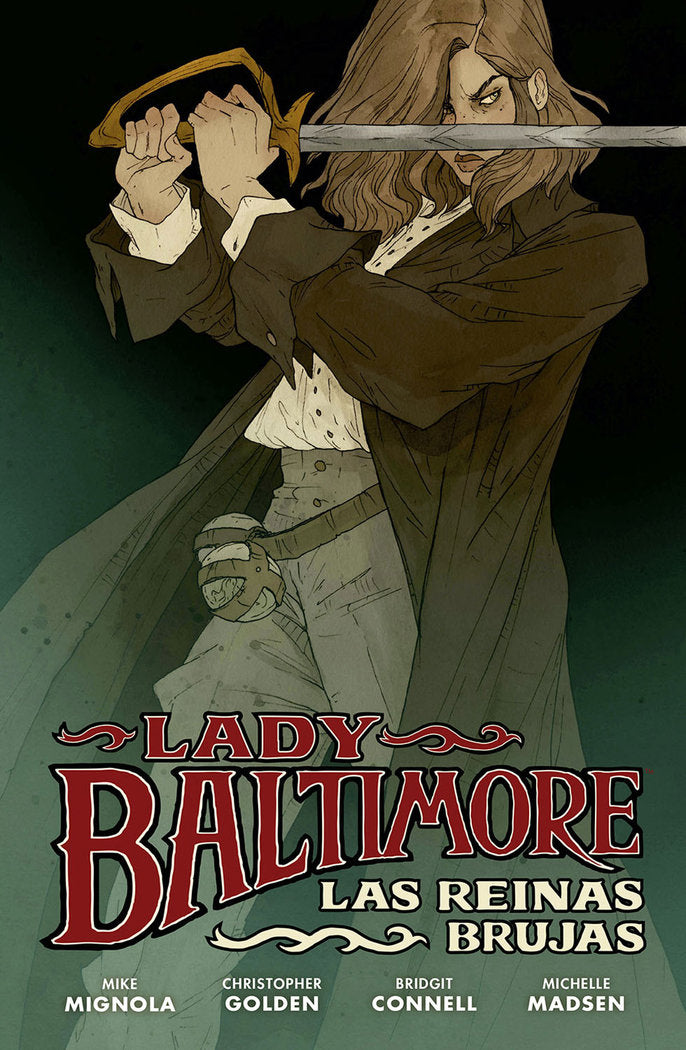 LADY BALTIMORE 1: LAS REINAS BRUJAS, de MIKE MIGNOLA#CHRISTOPHER GOLDEN | portada del libro