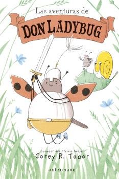 LAS AVENTURAS DE DON LADYBUG 1, de COREY R TABOR | portada del libro