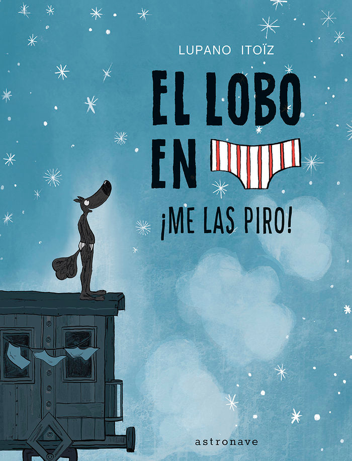 EL LOBO EN CALZONCILLOS 7 ME LAS PIRO, de LUPANO,ITOIZ | portada del libro