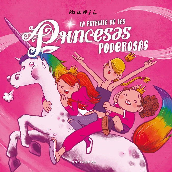 LA PATRULLA DE LAS PRINCESAS PODEROSAS, de MAWIL | portada del libro
