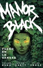 MANOR BLACK 2. FUEGO EN LA SANGRE, de Cullen Bunn | portada del libro