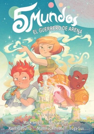 5 MUNDOS 1. EL GUERRERO DE ARENA (NUEVO PVP), de MARK SIEGEL | portada del libro