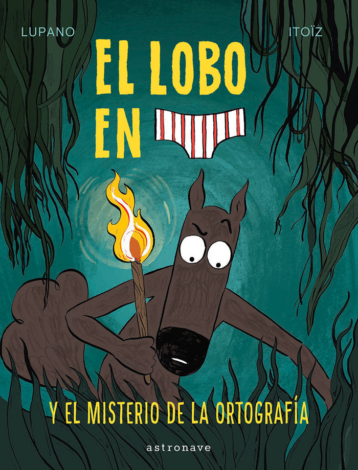 EL LOBO EN CALZONCILLOS 8. EL MISTERIO DE LA ORTOGRAFIA, de LUPANO, WILFRID | portada del libro